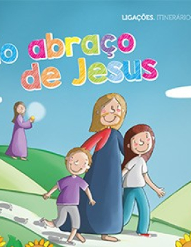 Catequizando – Ano 2: No Abraço de Jesus