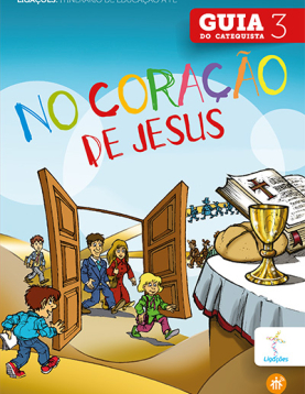 Guia do Catequista – Ano 3: No Coração de Jesus