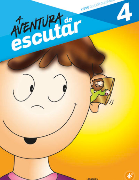 Catequizando – Ano 4: Aventura de Escutar