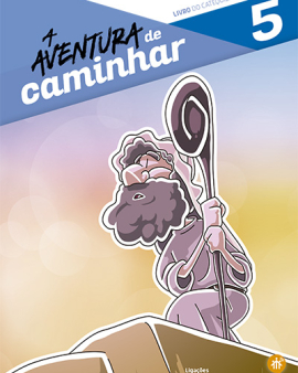 Catequizando – Ano 5: Aventura de Caminhar
