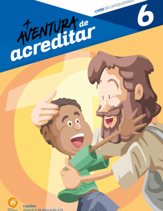 Catequizando – Ano 6: Aventura de Acreditar