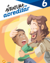 Guia do Catequista – Ano 6: Aventura de Acreditar